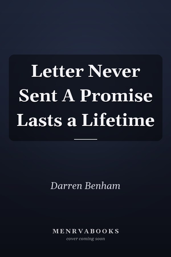 Letter Never Sent A Promise Lasts a Lifetime