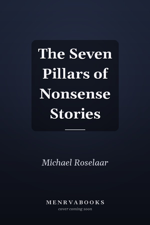 The Seven Pillars of Nonsense Stories