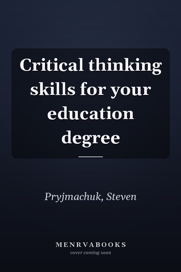 Critical thinking skills for your education degree
