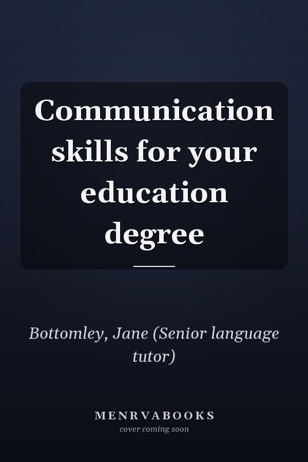 Communication skills for your education degree