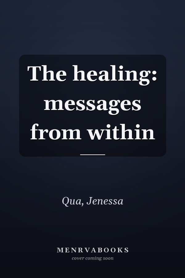 The healing: messages from within