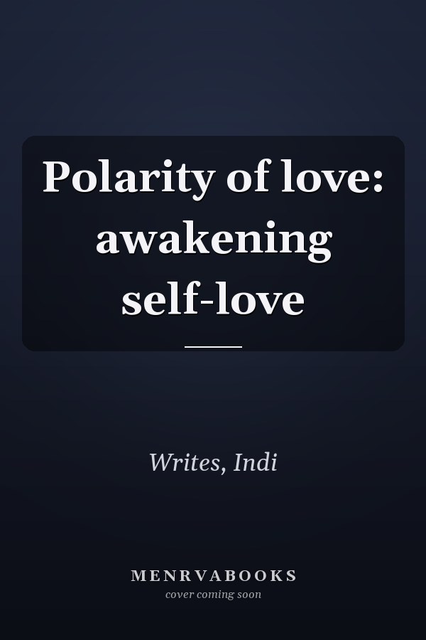 Polarity of love: awakening self-love