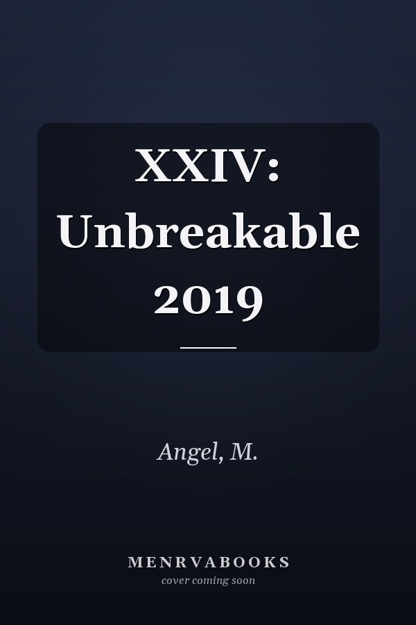 XXIV: Unbreakable 2019