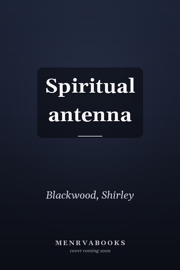 Spiritual antenna