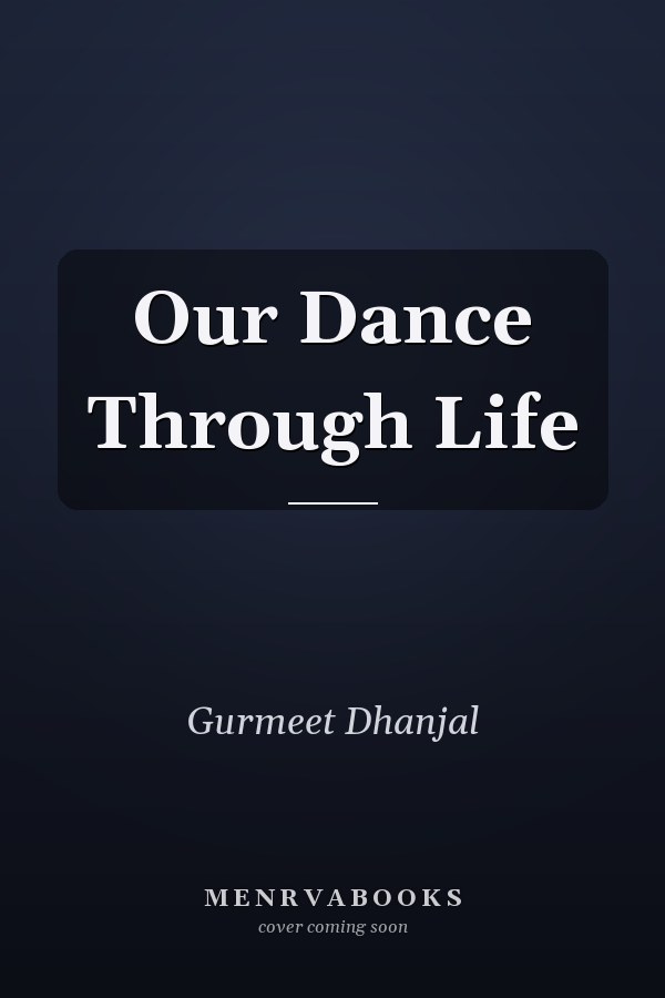 Our Dance Through Life