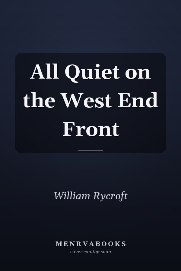 All Quiet on the West End Front