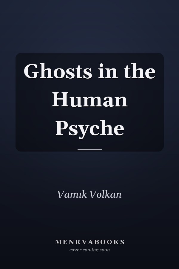Ghosts in the Human Psyche