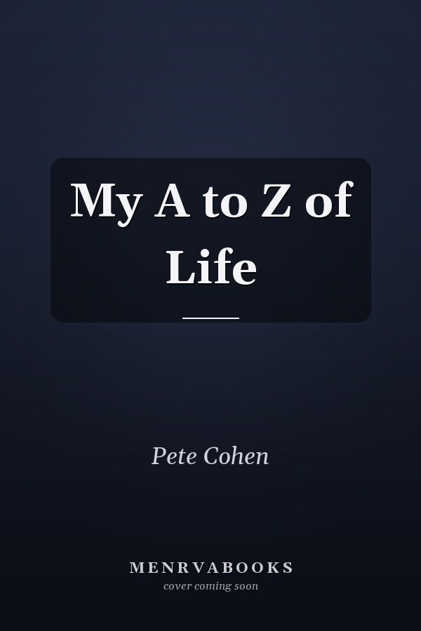 My A to Z of Life