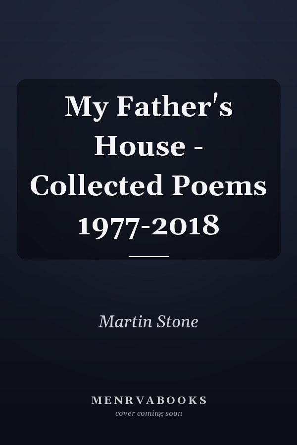 My Father's House - Collected Poems 1977-2018