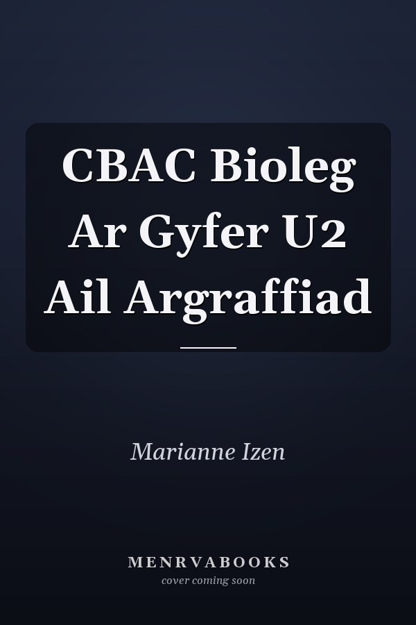 CBAC Bioleg Ar Gyfer U2 Ail Argraffiad