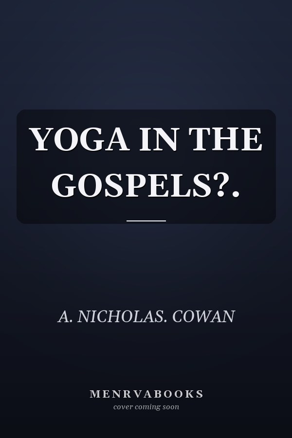 YOGA IN THE GOSPELS?.