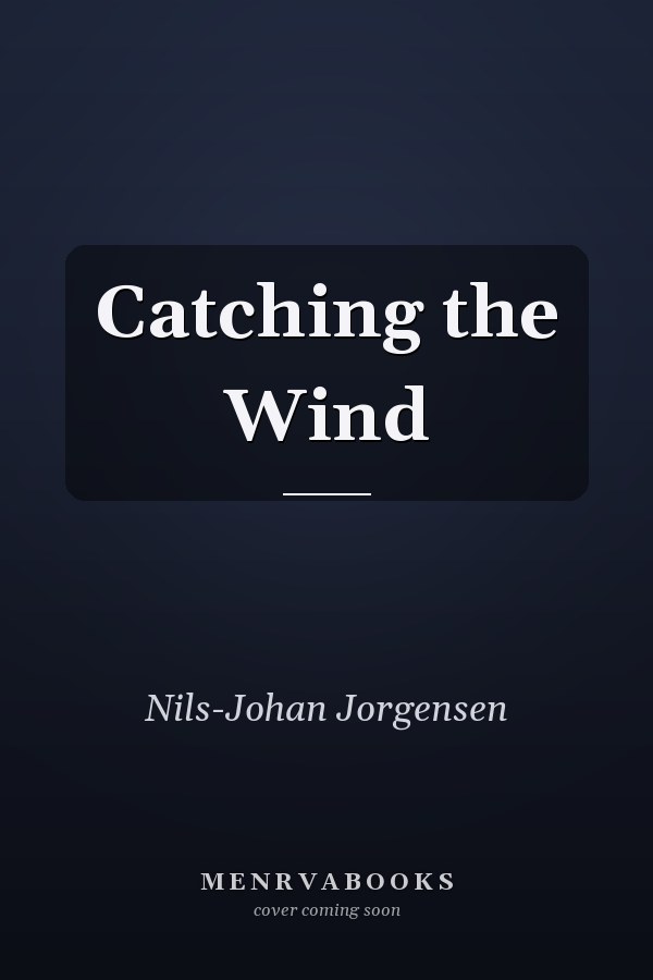 Catching the Wind