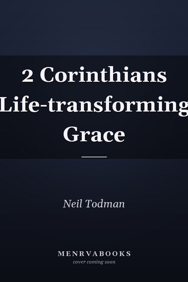 2 Corinthians Life-transforming Grace