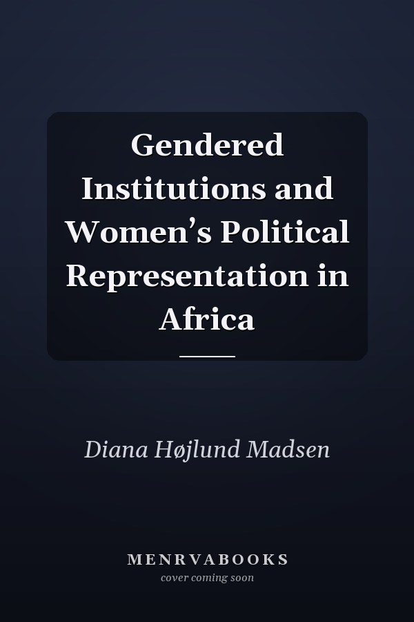 Gendered Institutions and Women’s Political Representation in Africa