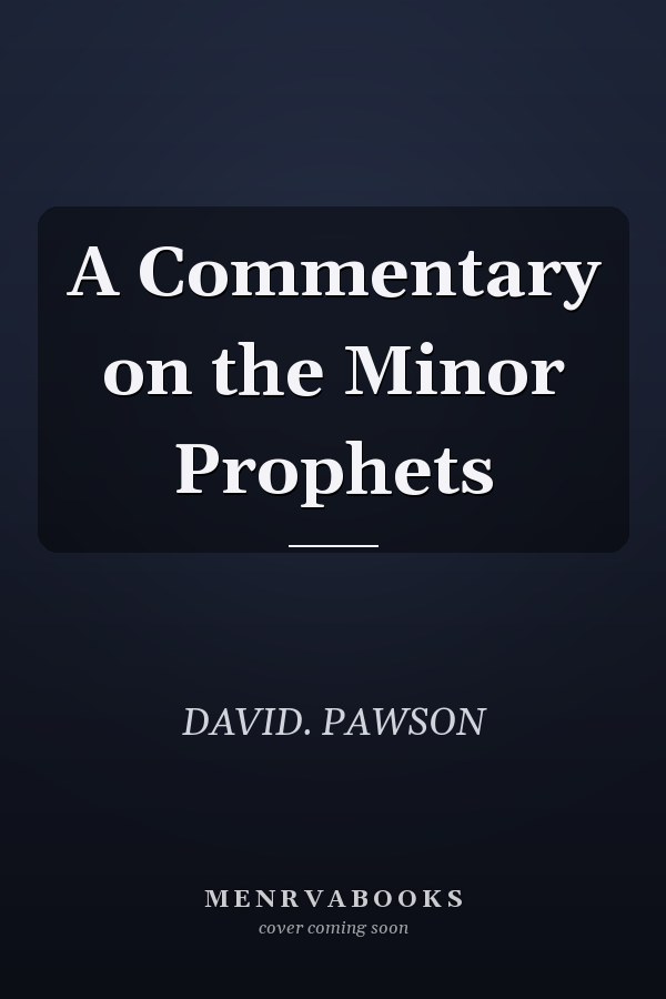 A Commentary on the Minor Prophets