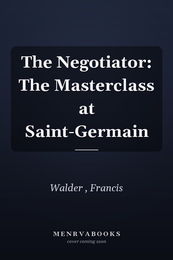 The Negotiator: The Masterclass at Saint-Germain