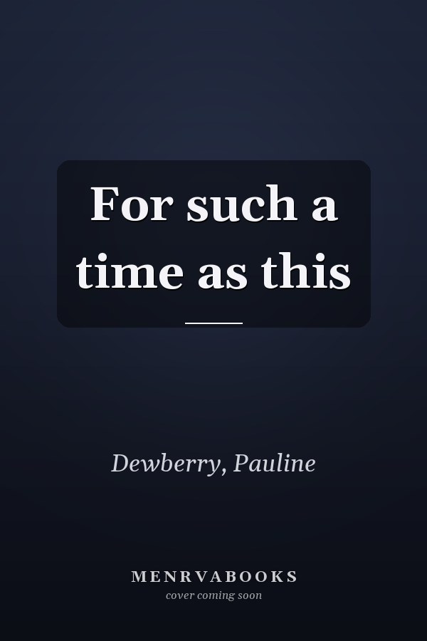 For such a time as this