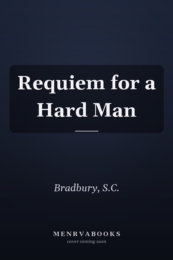 Requiem for a Hard Man