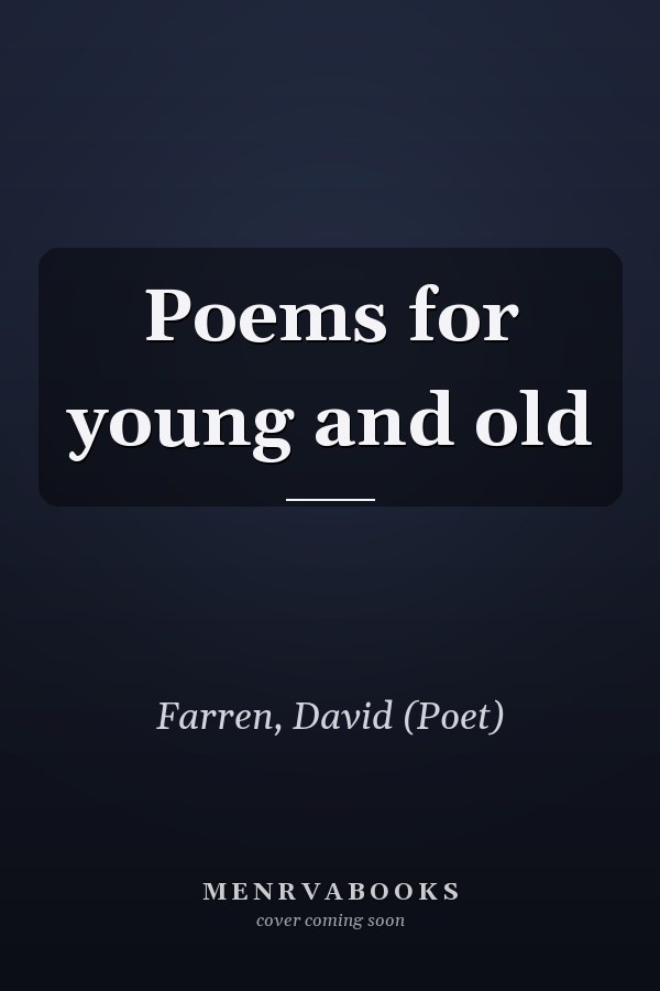 Poems for young and old