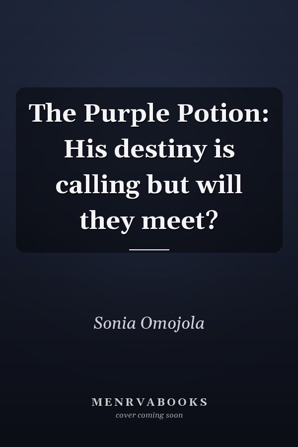 The Purple Potion: His destiny is calling but will they meet?
