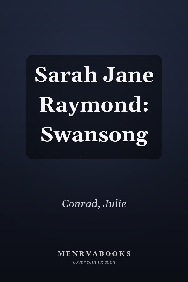 Sarah Jane Raymond: Swansong