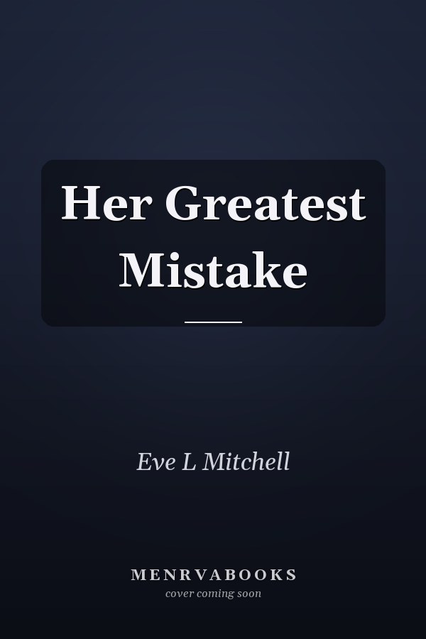 Her Greatest Mistake