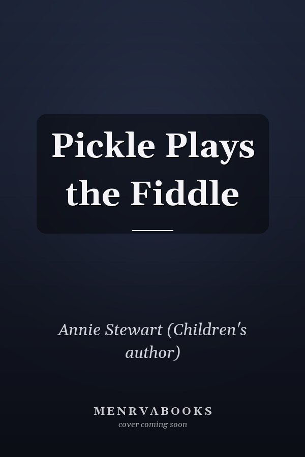 Pickle Plays the Fiddle