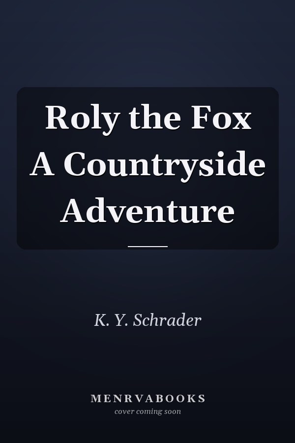 Roly the Fox A Countryside Adventure