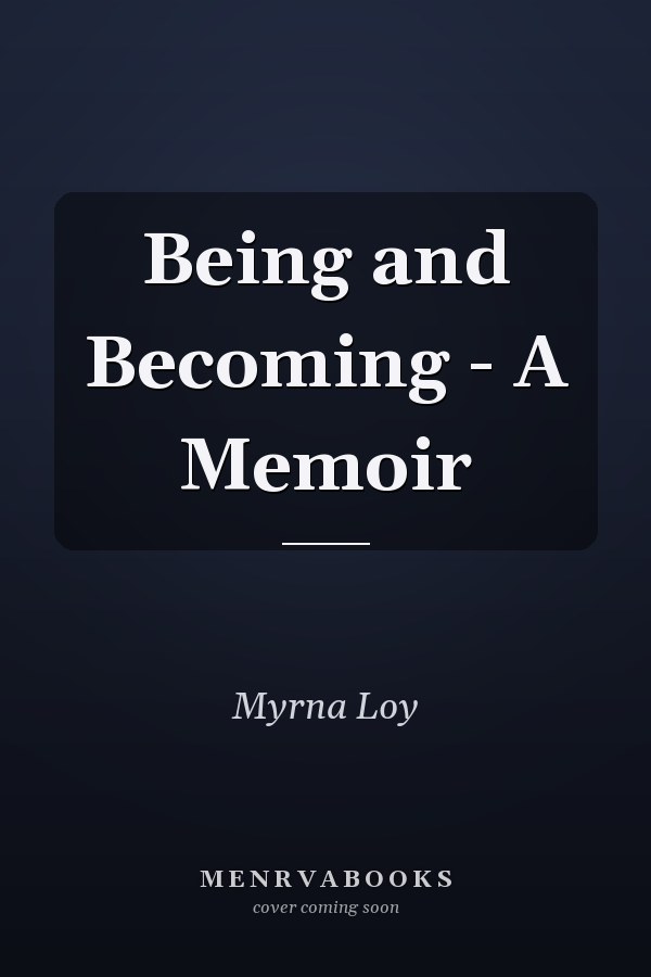 Being and Becoming - A Memoir