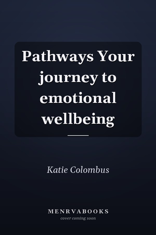 Pathways Your journey to emotional wellbeing