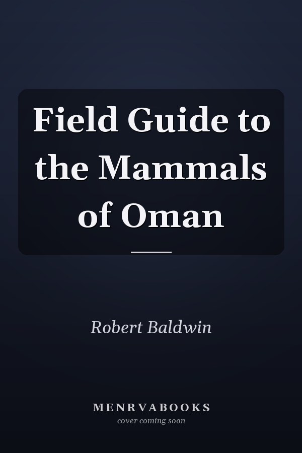 Field Guide to the Mammals of Oman