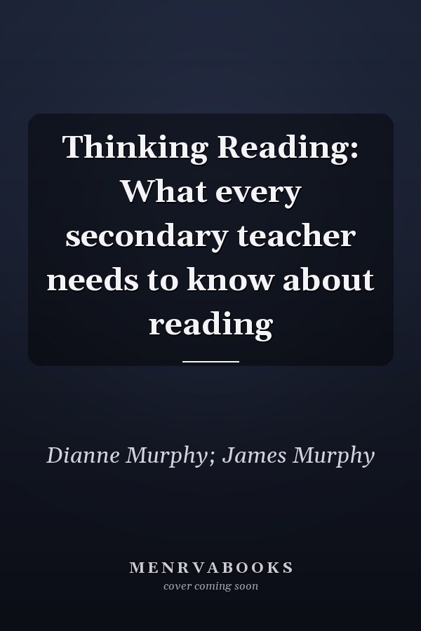 Thinking Reading: What every secondary teacher needs to know about reading