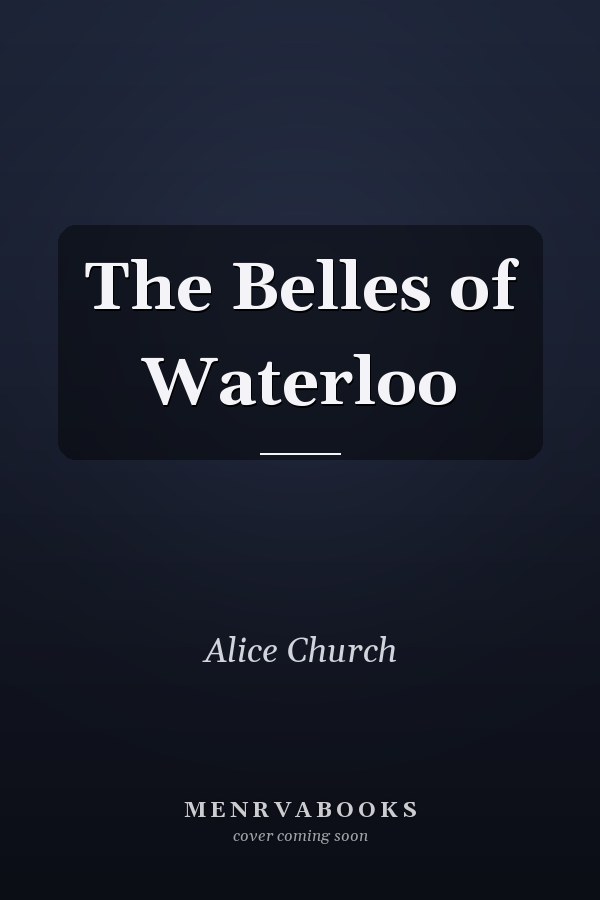 The Belles of Waterloo