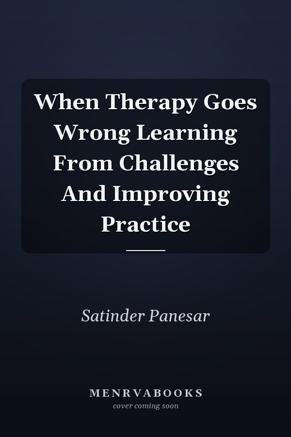 When Therapy Goes Wrong Learning From Challenges And Improving Practice