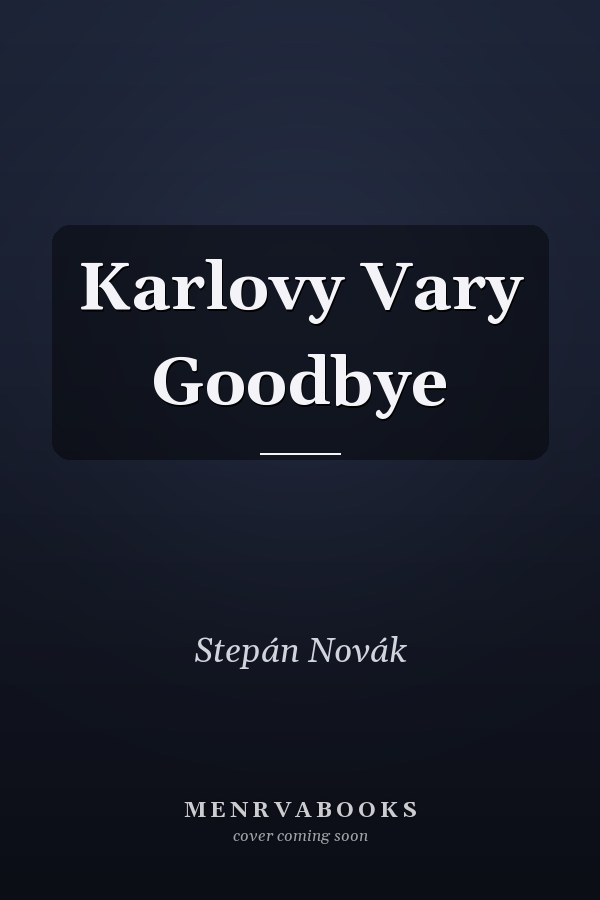 Karlovy Vary Goodbye