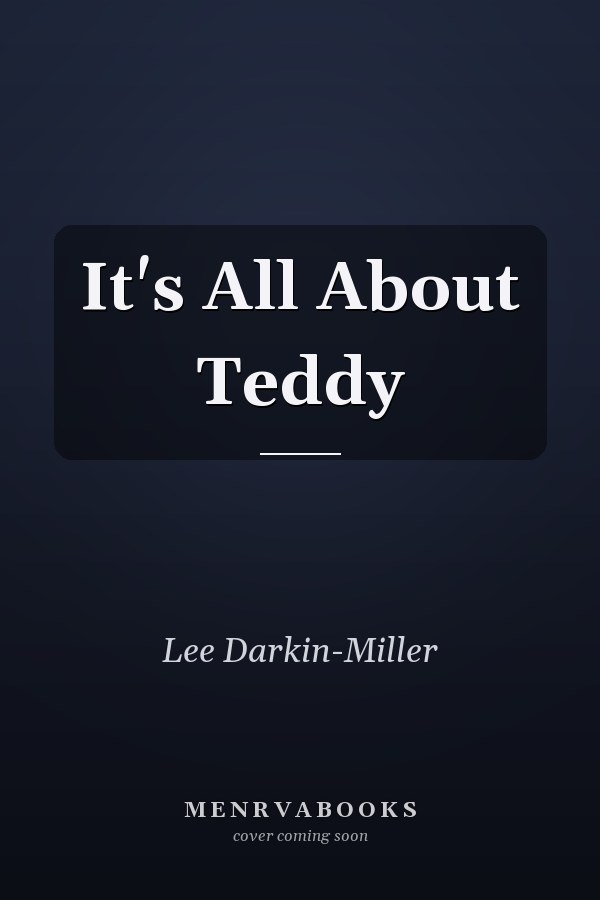 It's All About Teddy