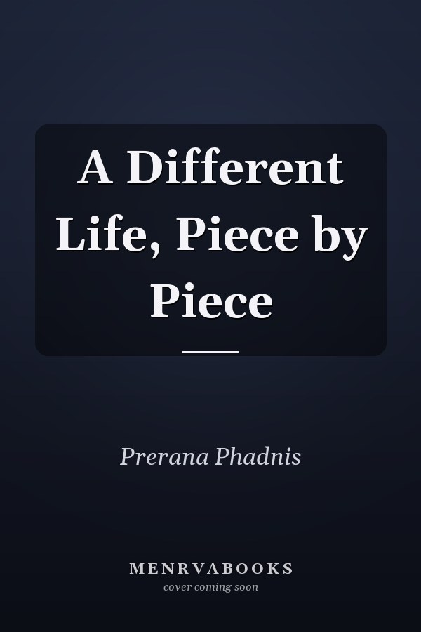 A Different Life, Piece by Piece