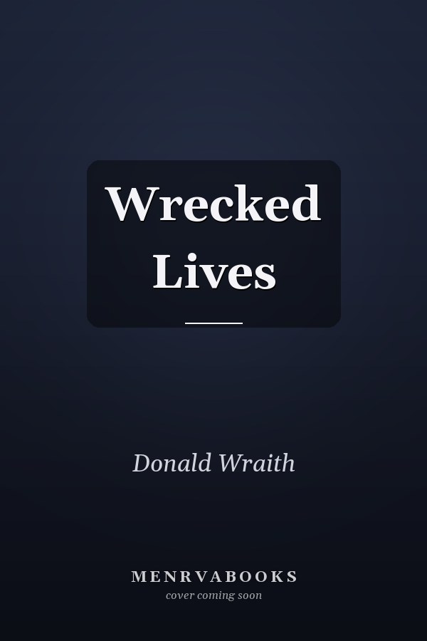 Wrecked Lives