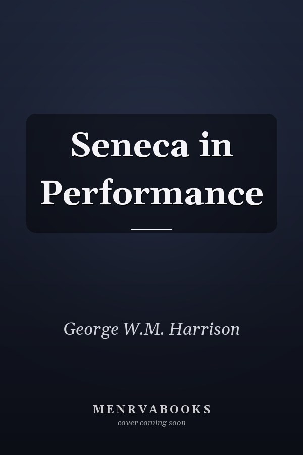 Seneca in Performance