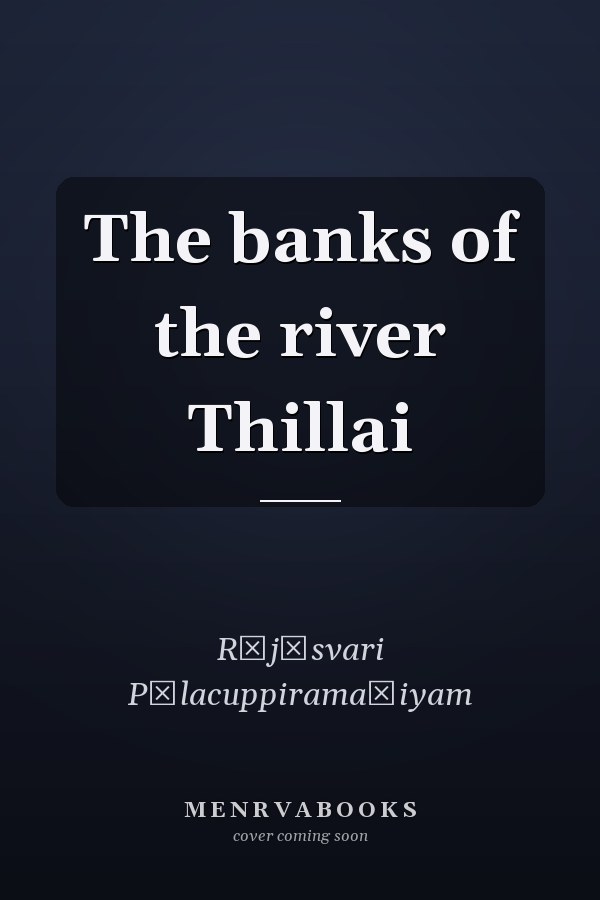 The banks of the river Thillai