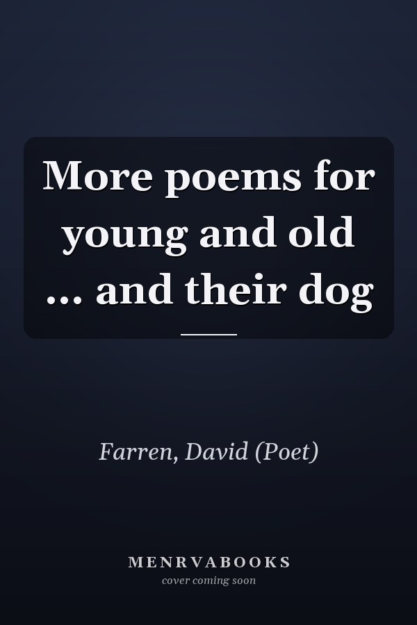 More poems for young and old ... and their dog