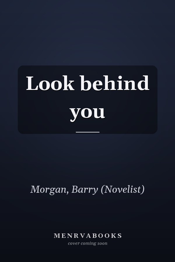 Look behind you