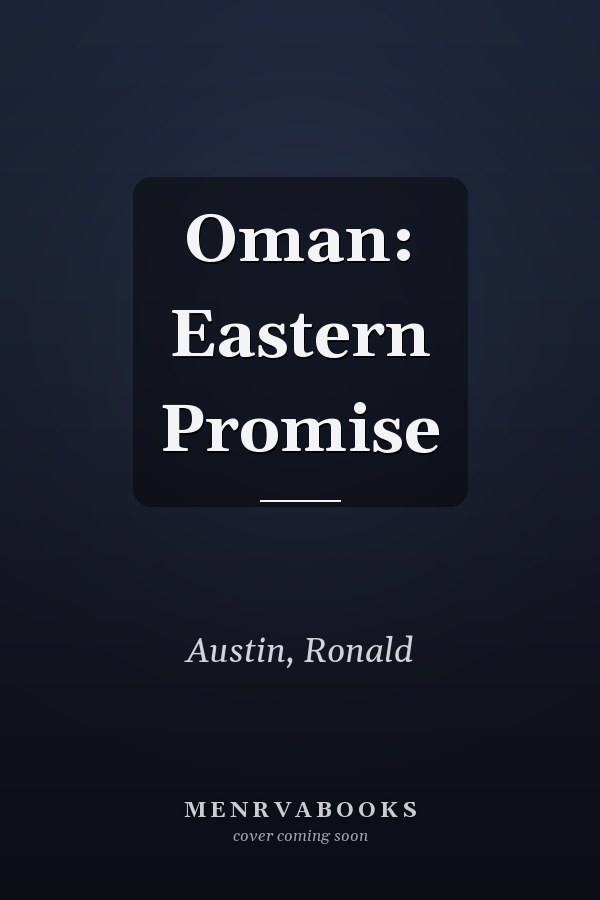 Oman: Eastern Promise