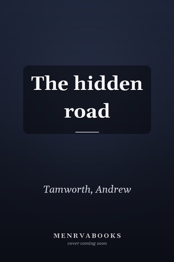 The hidden road