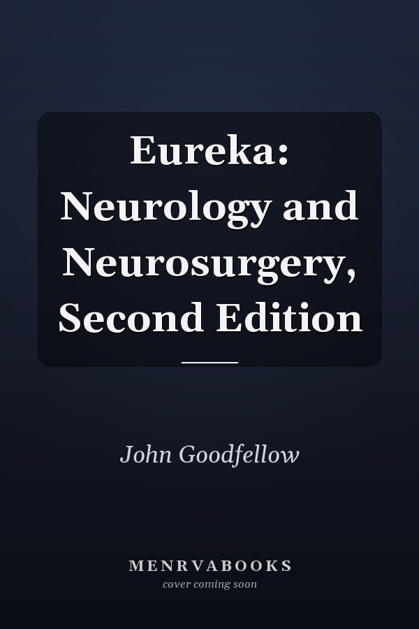 Eureka: Neurology and Neurosurgery, Second Edition