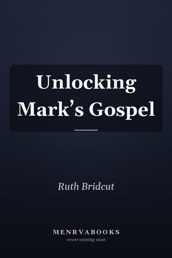 Unlocking Mark’s Gospel