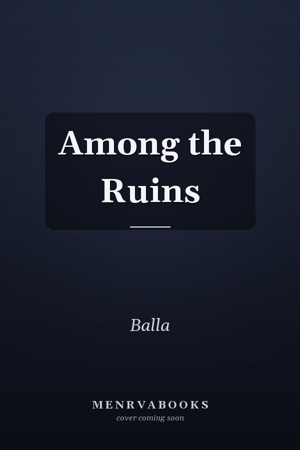 Among the Ruins