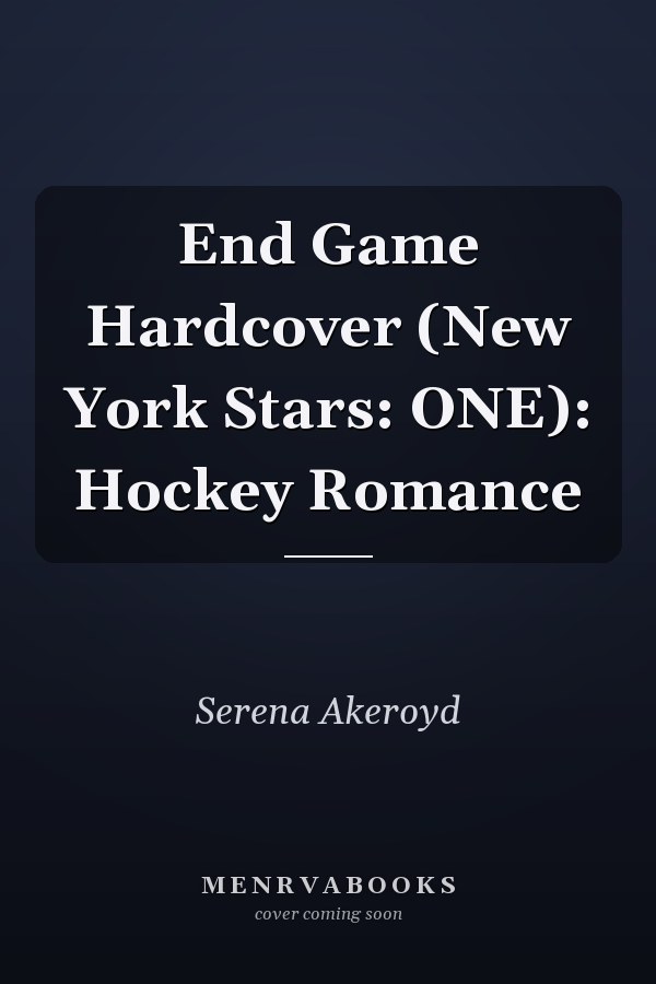 End Game Hardcover (New York Stars: ONE): Hockey Romance