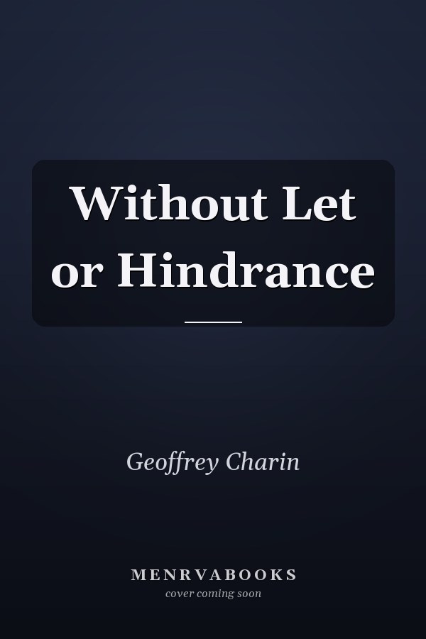 Without Let or Hindrance