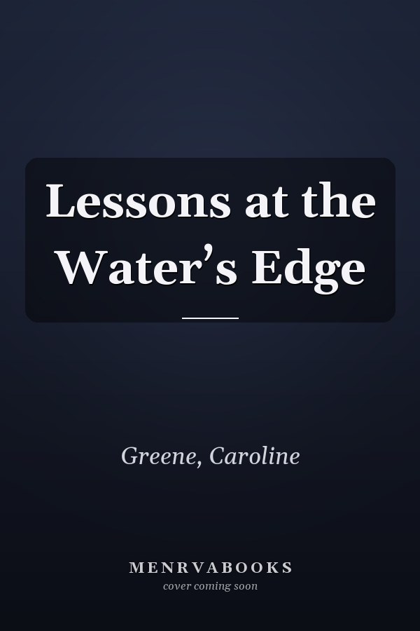 Lessons at the Water’s Edge